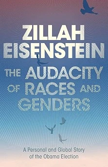 The Audacity of Races and Genders: A Personal and Global Story of the Obama Campaign