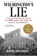Wilmingtons Lie Murderous White Supremacy